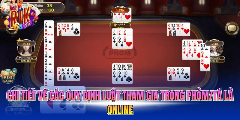 Chi tiết về các quy định luật tham gia trong Phỏm/Tá lả online