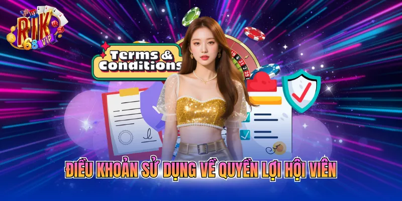 Điều khoản sử dụng về quyền lợi hội viên