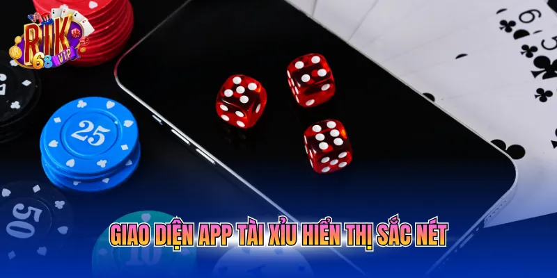 Giao diện app tài xỉu hiển thị sắc nét