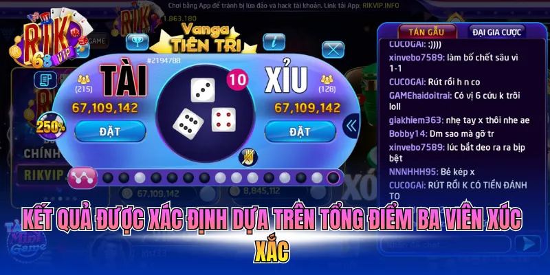 Kết quả được xác định dựa trên tổng điểm ba viên xúc xắc