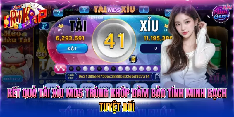 Kết quả tài xỉu MD5 trùng khớp đảm bảo tính minh bạch tuyệt đối