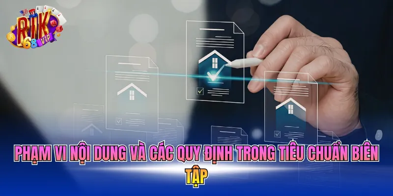 Phạm vi nội dung và các quy định trong tiêu chuẩn biên tập 