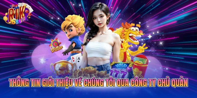 Thông tin giới thiệu về chúng tôi qua công ty chủ quản