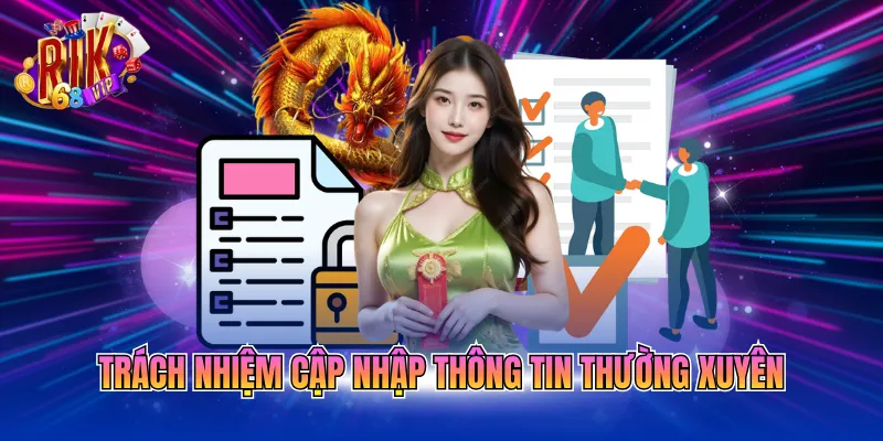 Trách nhiệm cập nhập thông tin thường xuyên